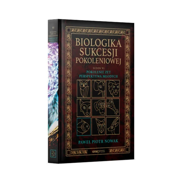 Biologika Sukcesji Pokoleniowej™. Sezon VI: Pokolenie Z